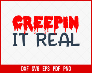 Creepin' It Real Haunted House Funny Halloween SVG Cutting File Digital Download