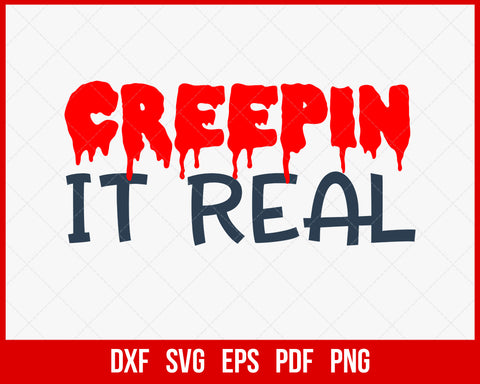 Creepin' It Real Haunted House Funny Halloween SVG Cutting File Digital Download