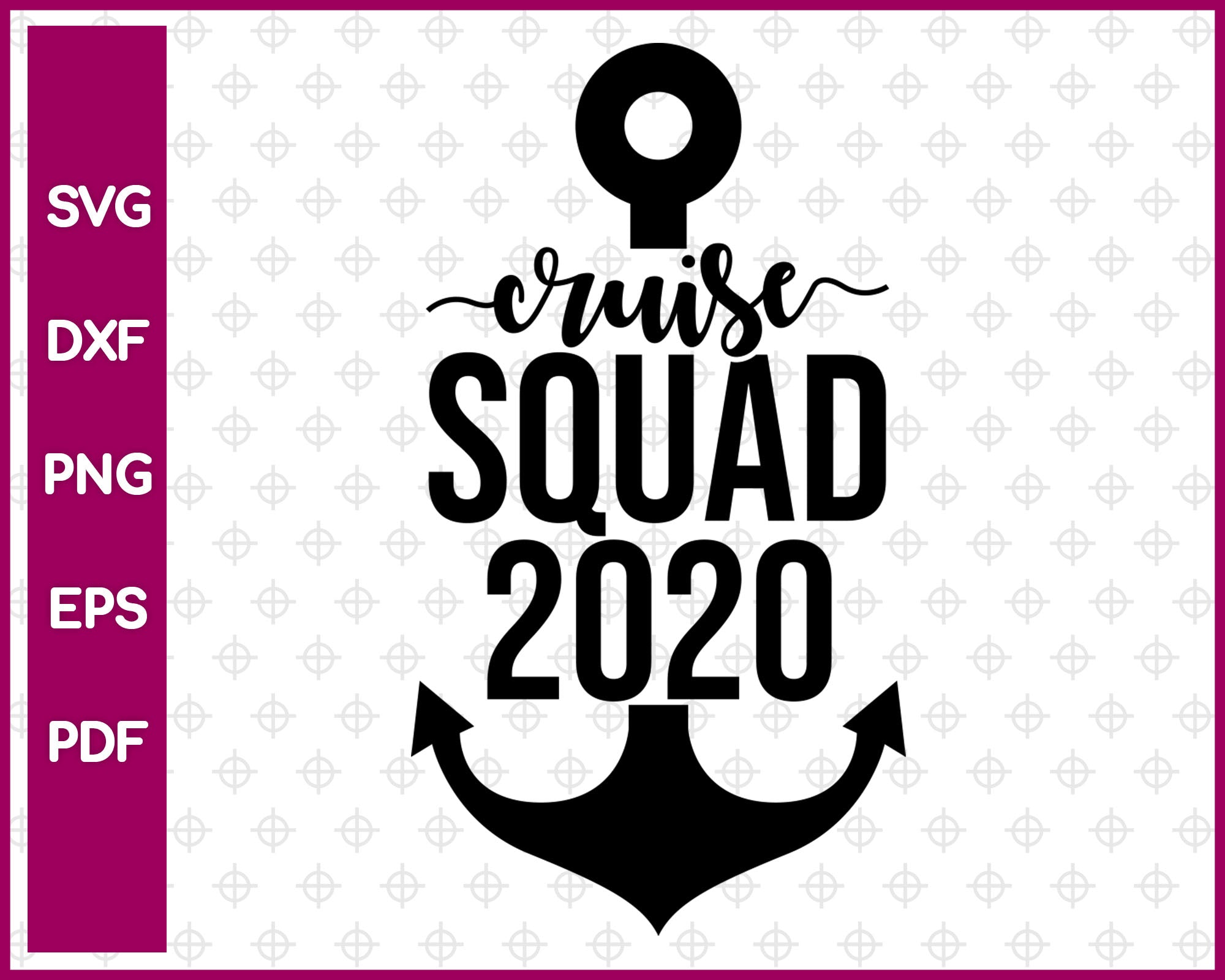Cruise Squad 2020, Cruise Svg, Travel Svg Dxf Png Eps Pdf Printable Files