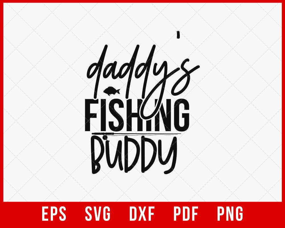 Daddy’s Fishing Buddy Funny Outdoor T-Shirt Design Digital Download File