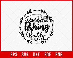 Daddy’s Fishing Buddy Funny Outdoor T-Shirt Design Digital Download File