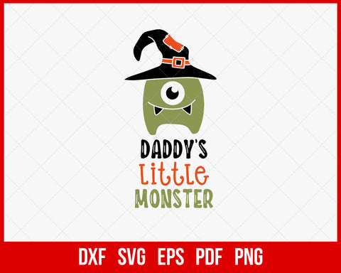 Daddy’s Little Monster Funny Halloween SVG Cutting File Digital Download