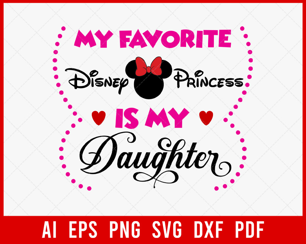 My Favorite Disney Princess is my Daughter Minnie SVG Cut File for Cricut and Silhouette Digital Download