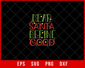 Dear Santa Define Good Merry Christmas Cute Elf SVG Cut File for Cricut and Silhouette