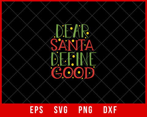 Dear Santa Define Good Merry Christmas Cute Elf SVG Cut File for Cricut and Silhouette