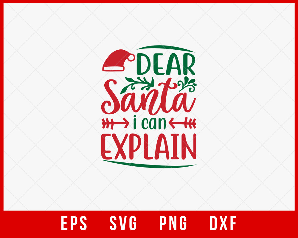 Dear Santa I Can Explain Funny Christmas December SVG Cut File for Cricut and Silhouette