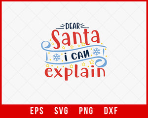 Dear Santa I Can Explain Funny Christmas Pajamas SVG Cut File for Cricut and Silhouette