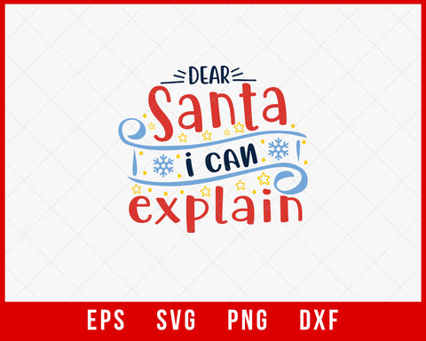 Dear Santa I Can Explain Funny Christmas Pajamas SVG Cut File for Cricut and Silhouette