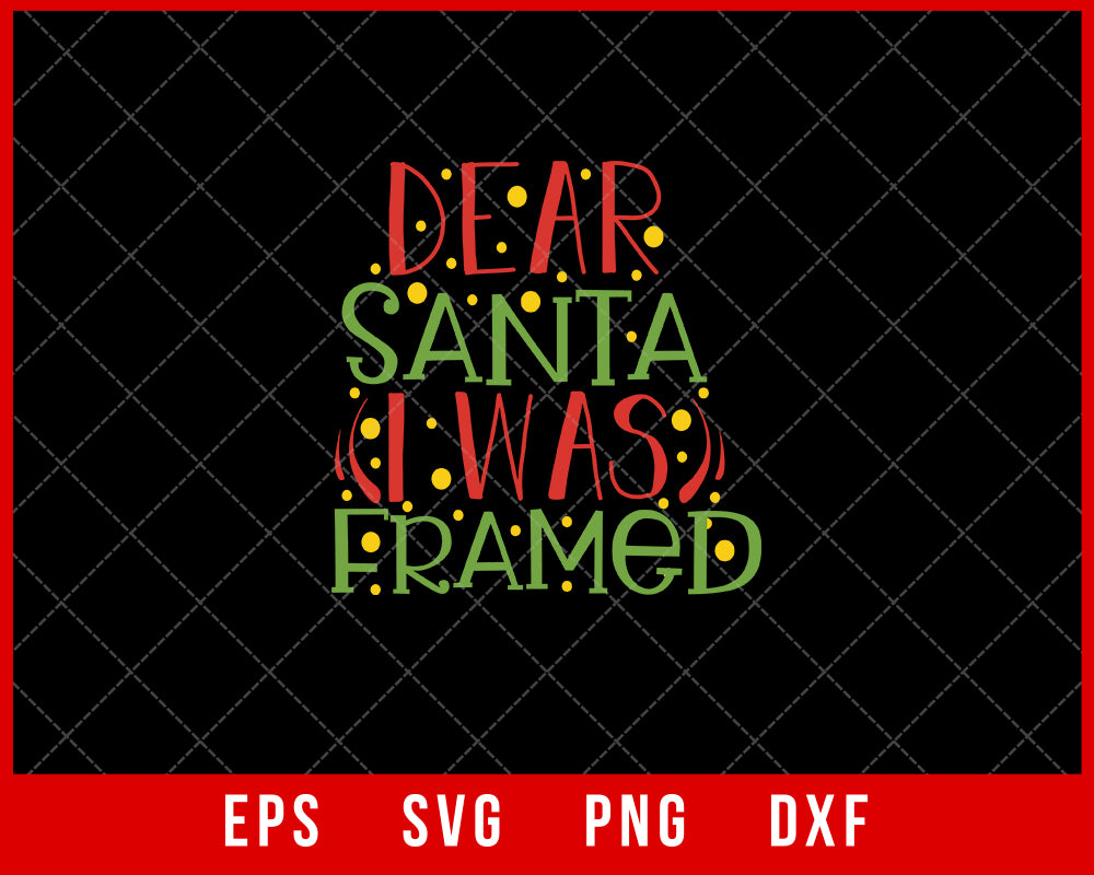 Dear Santa I Was Framed Funny Christmas Pajama SVG Cut File for Cricut and Silhouette