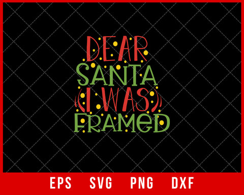 Dear Santa I Was Framed Funny Christmas Pajama SVG Cut File for Cricut and Silhouette