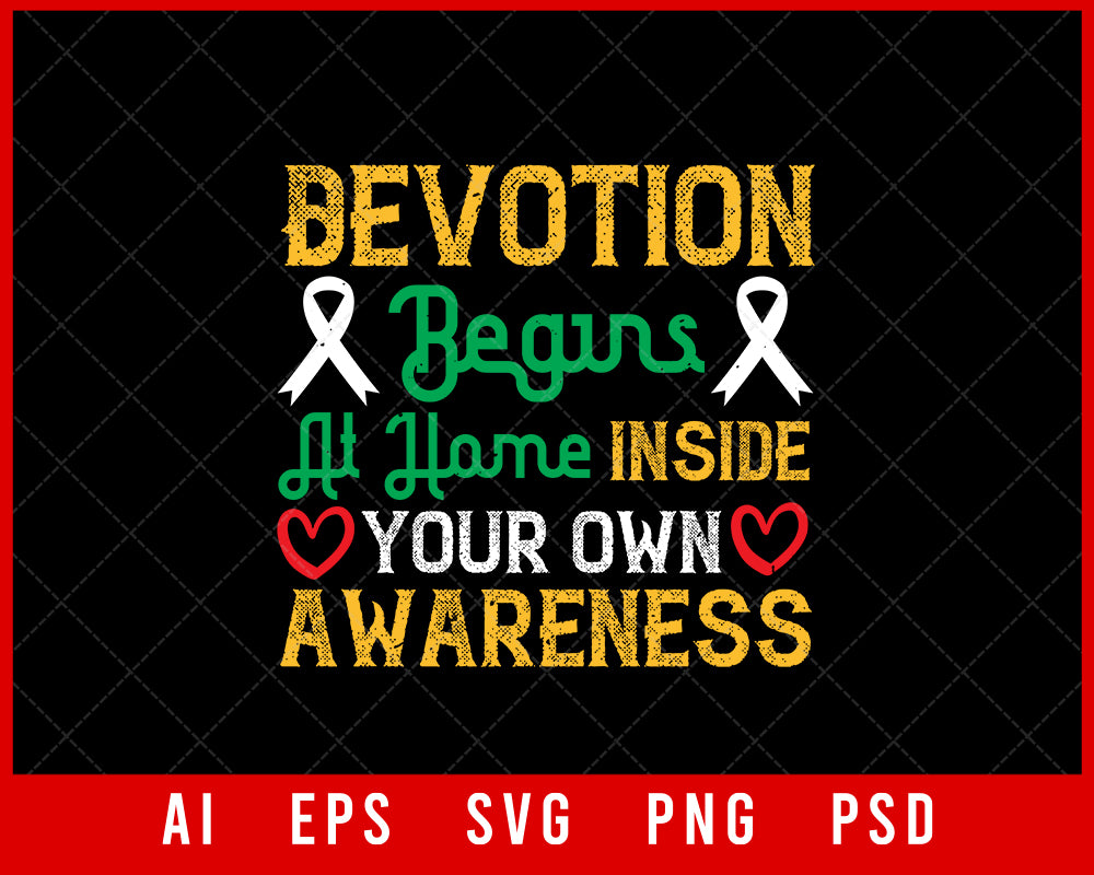 Devotion Begins at Home Inside Your Own Awareness Editable T-shirt Design Digital Download File 