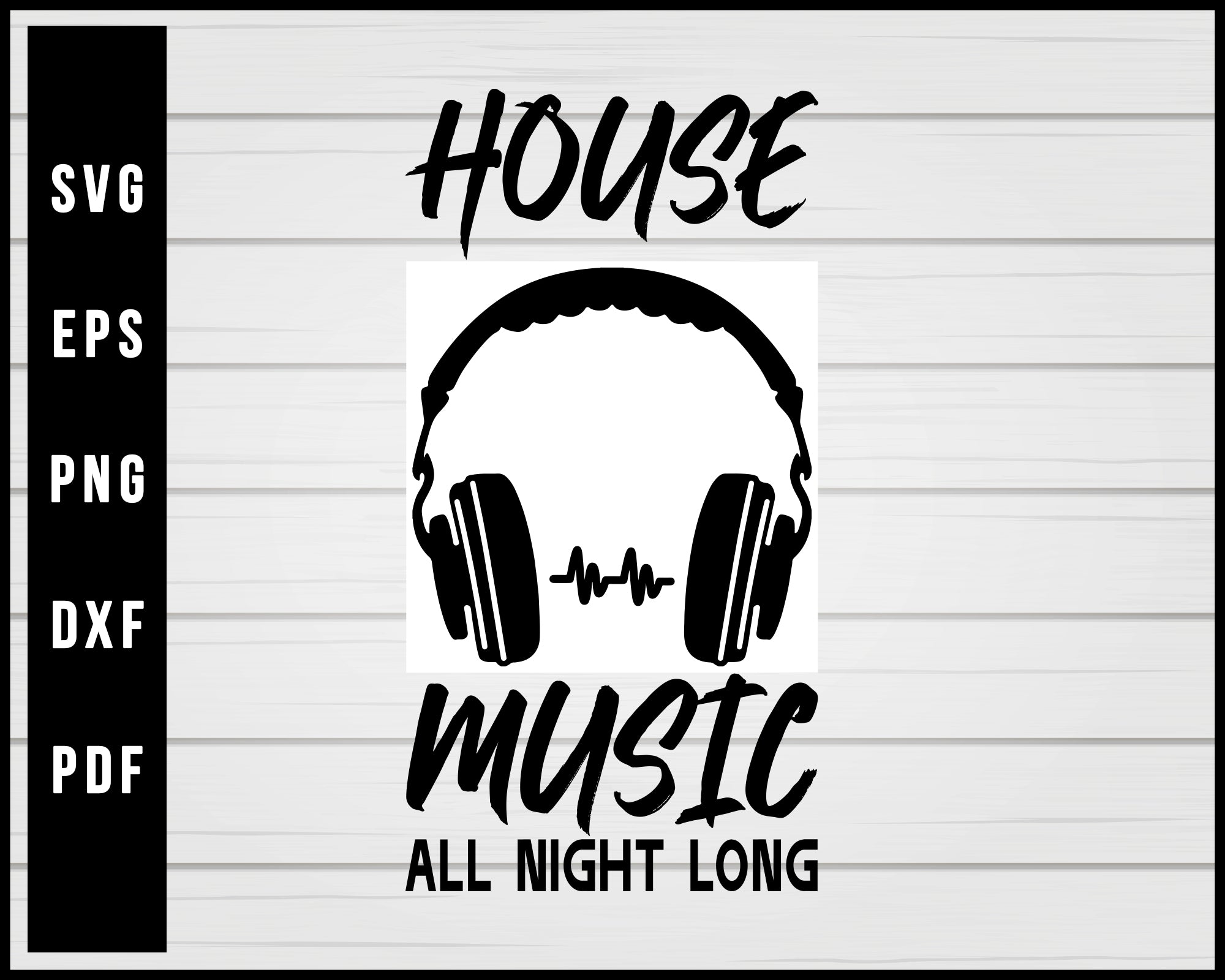 Dj House Music svg eps png Silhouette Designs For Cricut And Printable Files