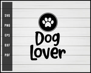 Dog Lover svg png eps Silhouette Designs For Cricut And Printable Files