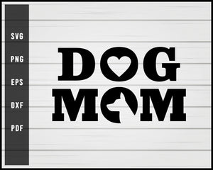 Dog Mom svg png Silhouette Designs For Cricut And Printable Files