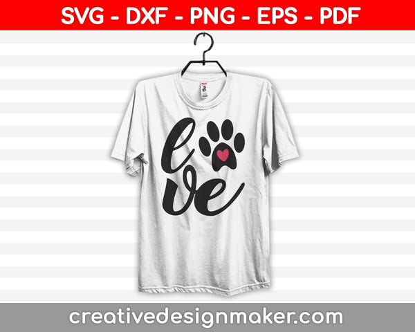 Dog Love Svg Dxf Png Eps Pdf Printable Files