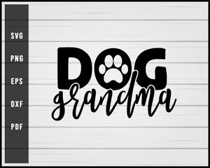 Dog grandma svg png eps Silhouette Designs For Cricut And Printable Files