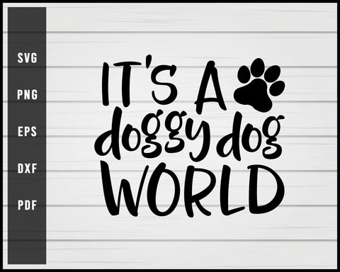 Doggy Dog World svg png Silhouette Designs For Cricut And Printable Files