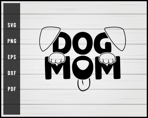 Dog mom svg png eps Silhouette Designs For Cricut And Printable Files