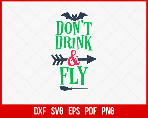 Don't Drink & Fly Witch's Broomstick Funny Halloween SVG Cutting File Digital Download