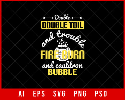 Double Double Toil and Trouble Funny Halloween Editable T-shirt Design Digital Download File