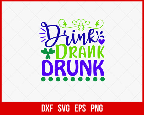 Drink Drank Drunk Mardi Gras New Orleans Fat Tuesday SVG Cut File for Cricut and Silhouette