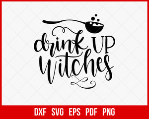 Drink Up Witches Michael Myers Funny Halloween SVG Cutting File Digital Download