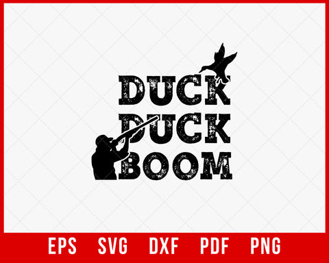 Duck Duck Boom Waterfowl Hunting SVG Cutting File Instant Download