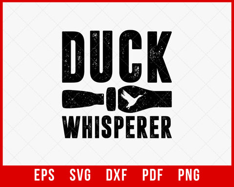 Duck Whisperer Waterfowl Hunting SVG Cutting File Digital Download