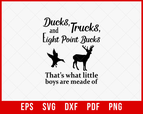 Ducks Trucks and Eight Point Bucks Funny Hunting SVG Cutting File Digital Download