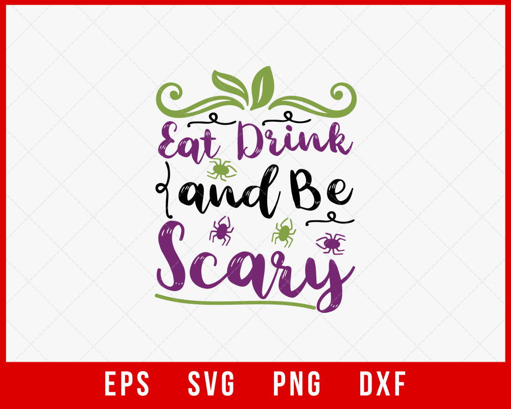 Eat Drink and Be Scary Funny Halloween SVG Cutting File Digital Download