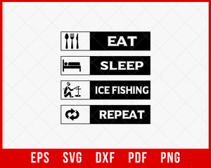 Eat Sleep Ice Fishing Repeat Funny Outdoor T-Shirt Design Digital Download File