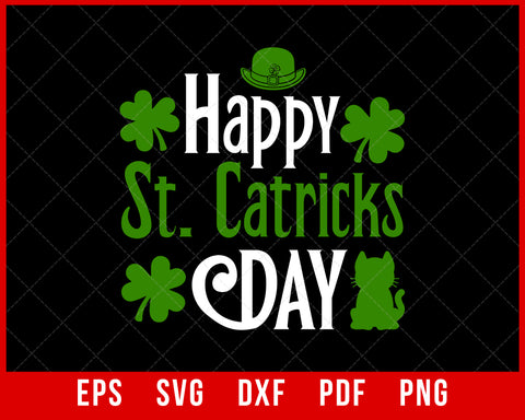 Happy St. Catricks Patricks Day Funny Cat Kitten Irish Gift T-Shirt Cats SVG Cutting File Digital Download   