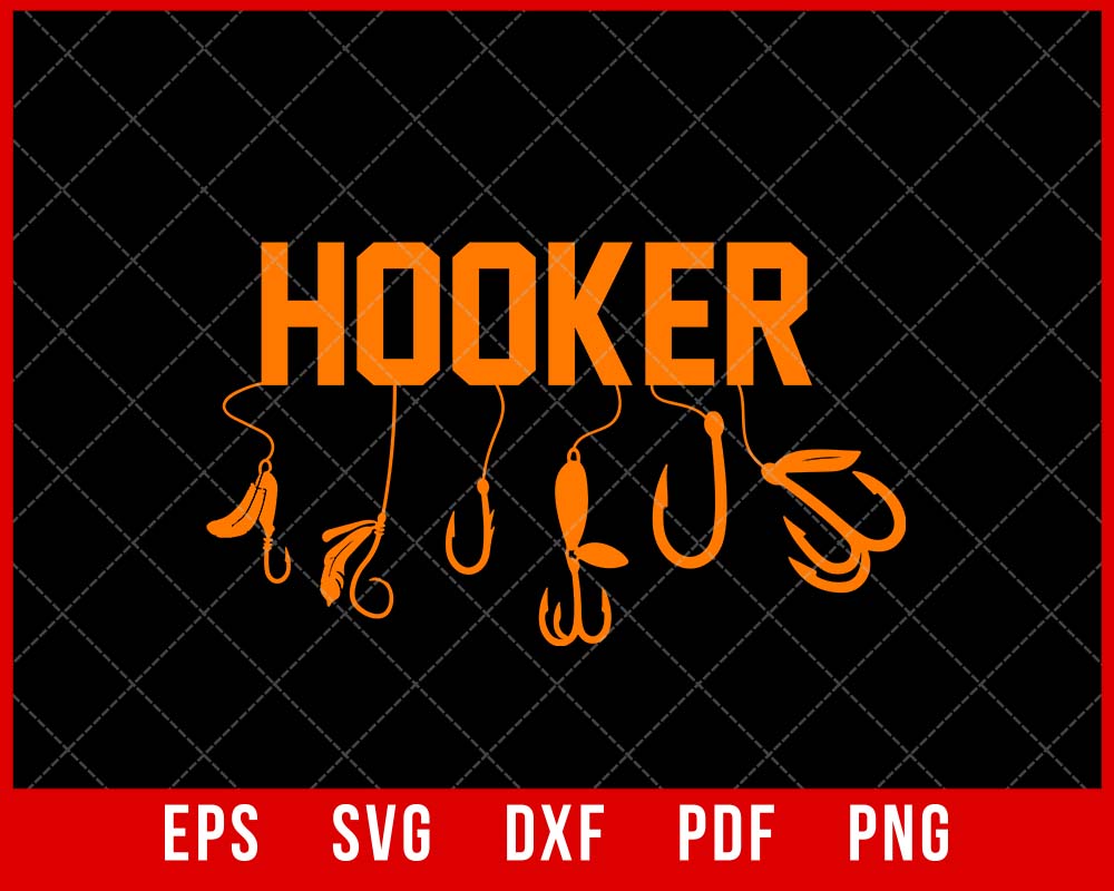 Hooker Funny Fisherman T-shirt Design SVG Cutting File Digital Download