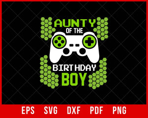 Aunty of the Birthday Boy Matching Video Game Birthday Gift T-Shirt Design Games SVG Cutting File Digital Download  