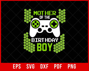 Mother of the Birthday Boy Matching Video Game Birthday Gift T-Shirt Design Games SVG Cutting File Digital Download   