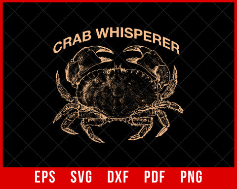 Crab Whisperer Vintage Crabbing Hunting Fishing Crabs T-Shirt Fishing SVG Cutting File Digital Download      