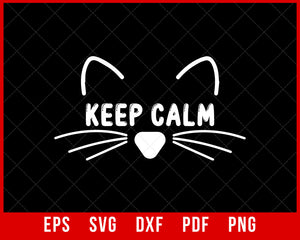 Keep Calm Funny Gift T-Shirt Design Cats SVG Cutting File Digital Download  