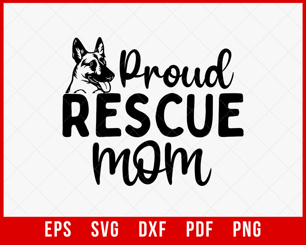 Proud Rescue Mom Dog Shelter German Shepherd Lover SVG Cutting File Digital Download