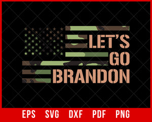 Let's Go Brandon Lets Go Brandon Camouflage American Flag T-Shirt politics SVG Cutting File Digital Download   
