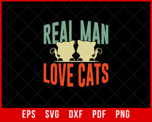 Real Man Love Cats Funny Gift T-Shirt Design Cats SVG Cutting File Digital Download  