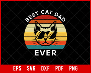 Best Cat Dad Ever Funny Gift T-Shirt Design Cats SVG Cutting File Digital Download  