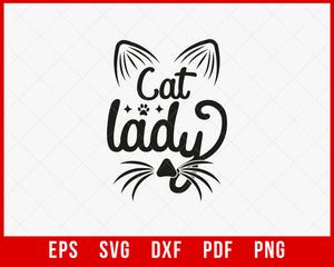 Cat Lady SVG, Pet svg, animal svg, Cricut, Clipart, Cricut SVG, silhouette, instant download, vector art pdf, jpeg, eps, png, ai. dxf T-shirt Cats SVG Cutting File Digital Download  