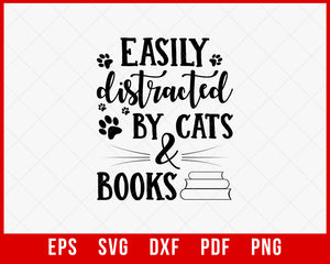 Easily Distracted by Cats & Books SVG | Kitty Lover PNG, Crazy Cat Lady, Librarian, Reading Lover, Sign Decor T Shirt Mut Cricut Cut File T-Shirt Cats SVG Cutting File Digital Download 
