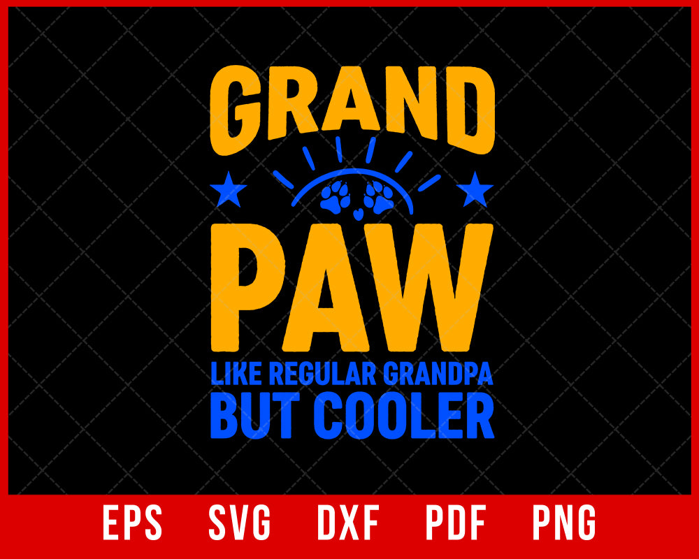 Grand Paw Like Regular Grandpa but Cooler Funny Dog Lover Paw Print Silhouette SVG Cutting File Digital Download