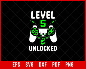 Level 5 Unlocked Born in 2015 Video Game 5th Birthday Gift T-Shirt Design Games SVG Cutting File Digital Download