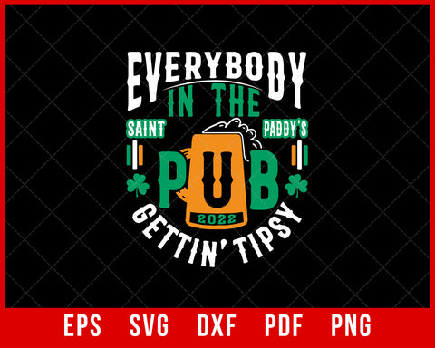 Everybody in the Pub Getting Tipsy St Patrick's Day T-Shirt Cats SVG Cutting File Digital Download    