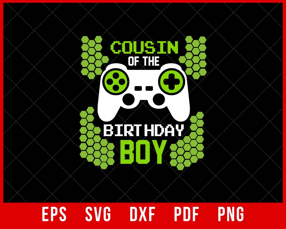 Cousin of the Birthday Boy Matching Video Game Birthday T-Shirt Design Games SVG Cutting File Digital Download  