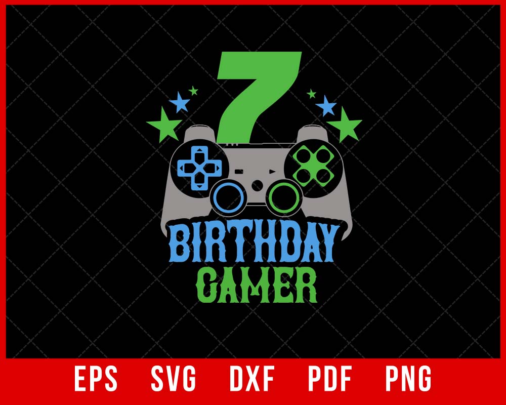 7th Birthday Gamer Boy 7 Years Old Video Game Lover T-Shirt Design Games SVG Cutting File Digital Download  
