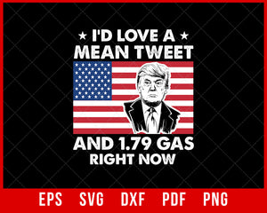 I'd Love a Mean Tweet Trump T-shirt Design Politics SVG Cutting File Digital Download 