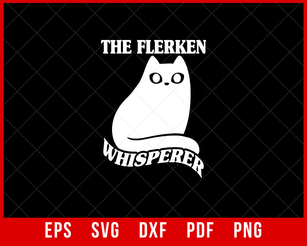 The Flerken Whisperer Funny Cat T-Shirt Design Cats SVG Cutting File Digital Download  
